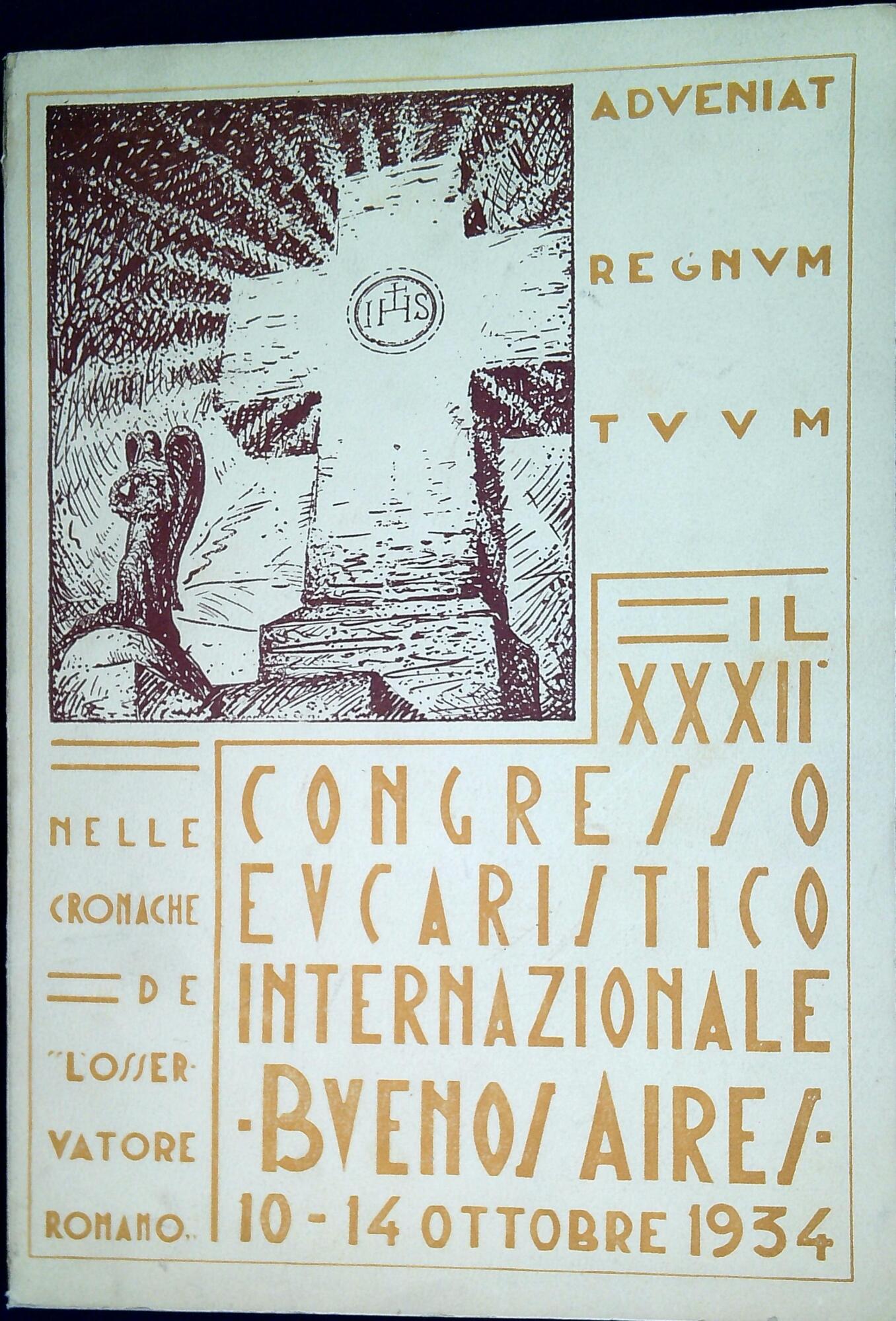 Il XXXII Congresso Eucaristico Internazionale Buenos Aires 10-14 ottobre 1934 …