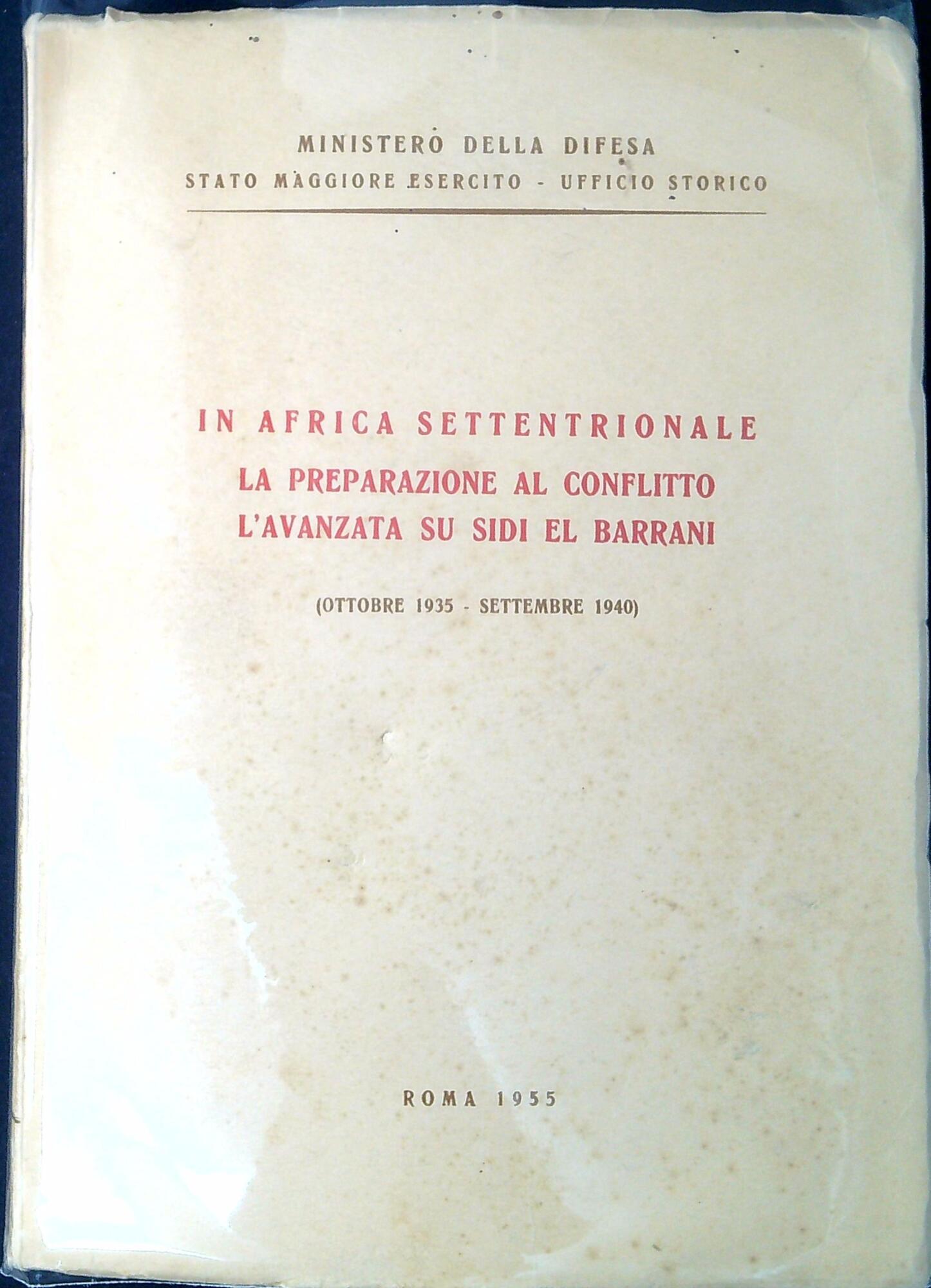 In Africa settentrionale : La preparazione al conflitto. L'avanzata su …