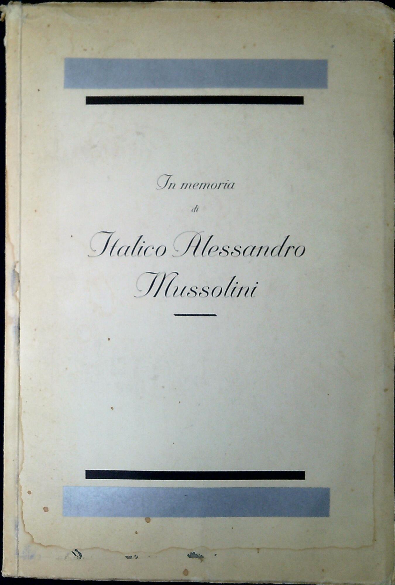 In memoria di Italico Alessandro Mussolini