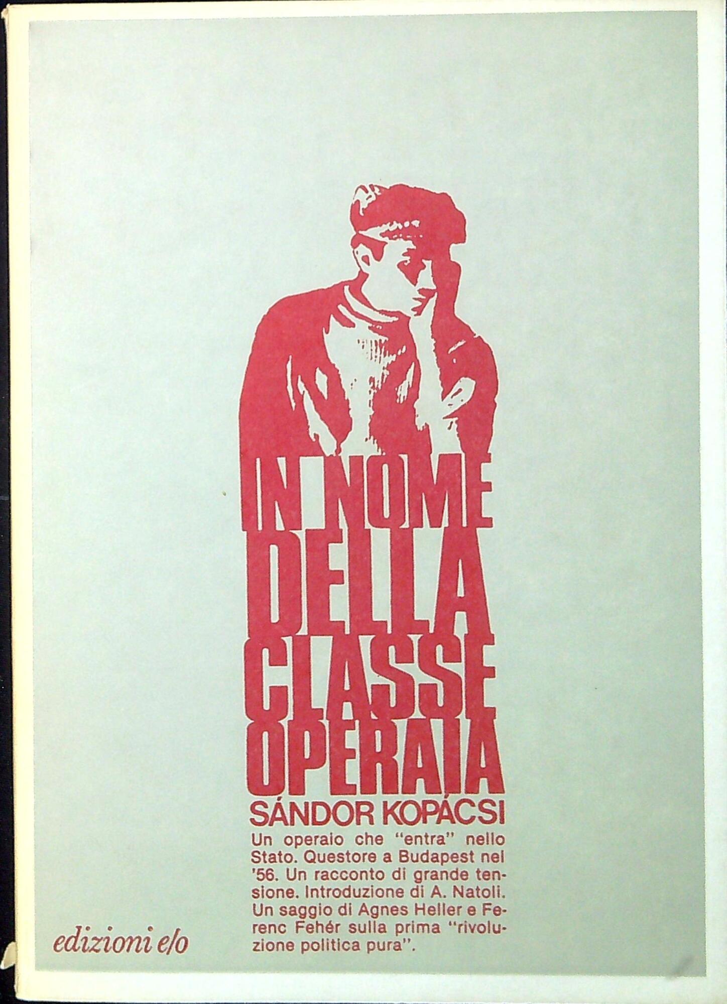 In nome della classe operaia : i ricordi di Sandor …