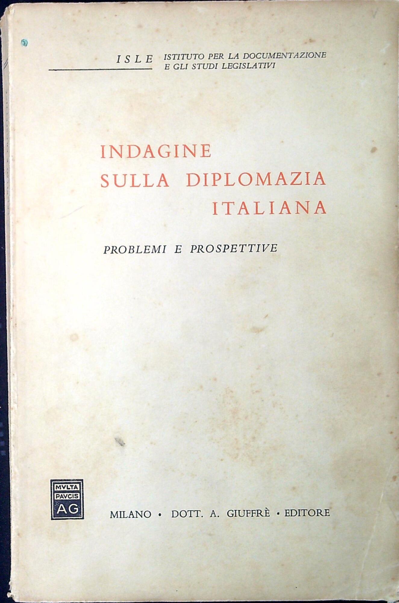 Indagine sulla diplomazia italiana : problemi e prospettive