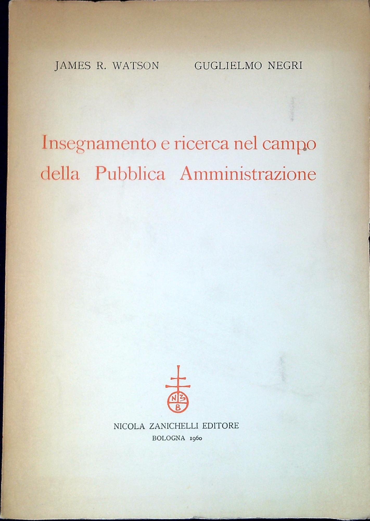 Insegnamento e ricerca nel campo della Pubblica amministrazione : relazione …