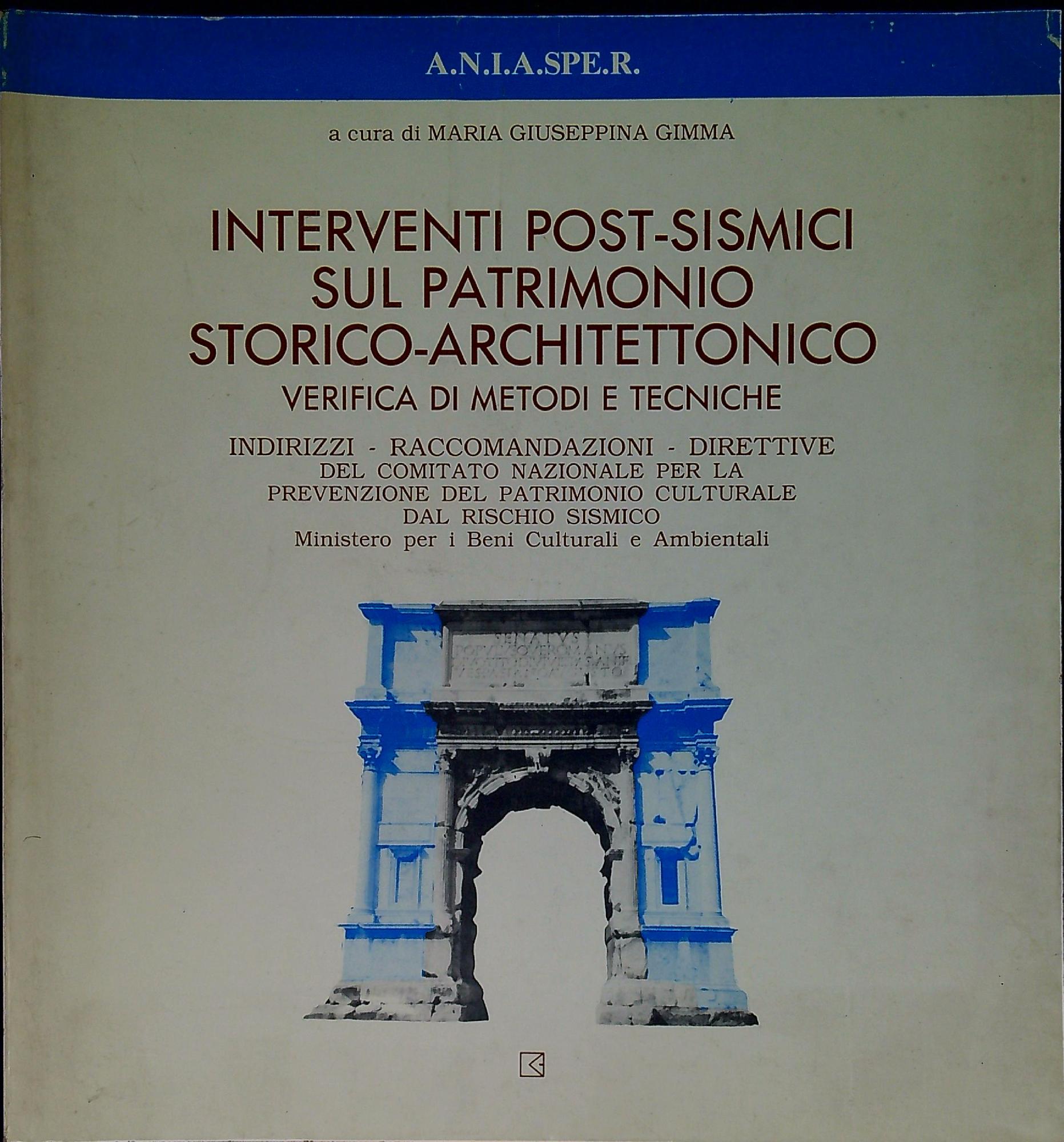 Interventi post-sismici sul patrimonio storico-architettonico : verifica di metodi e …