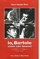 Io, Bortolo ovvero Lino Savorani