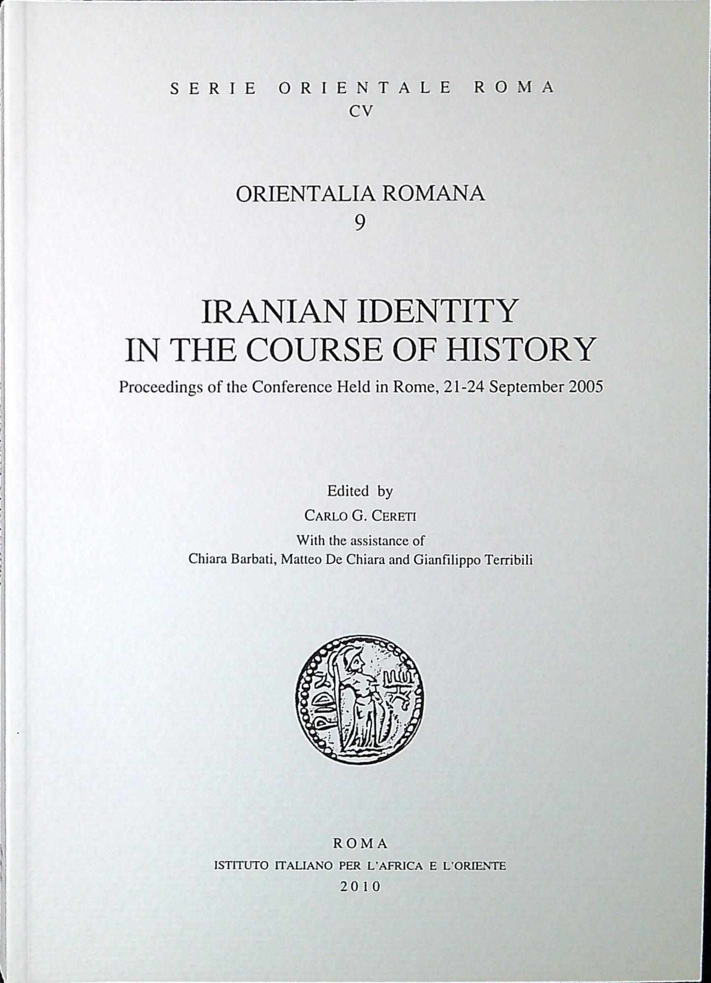 Iranian identity in the course of history. Orientalia Romana 9