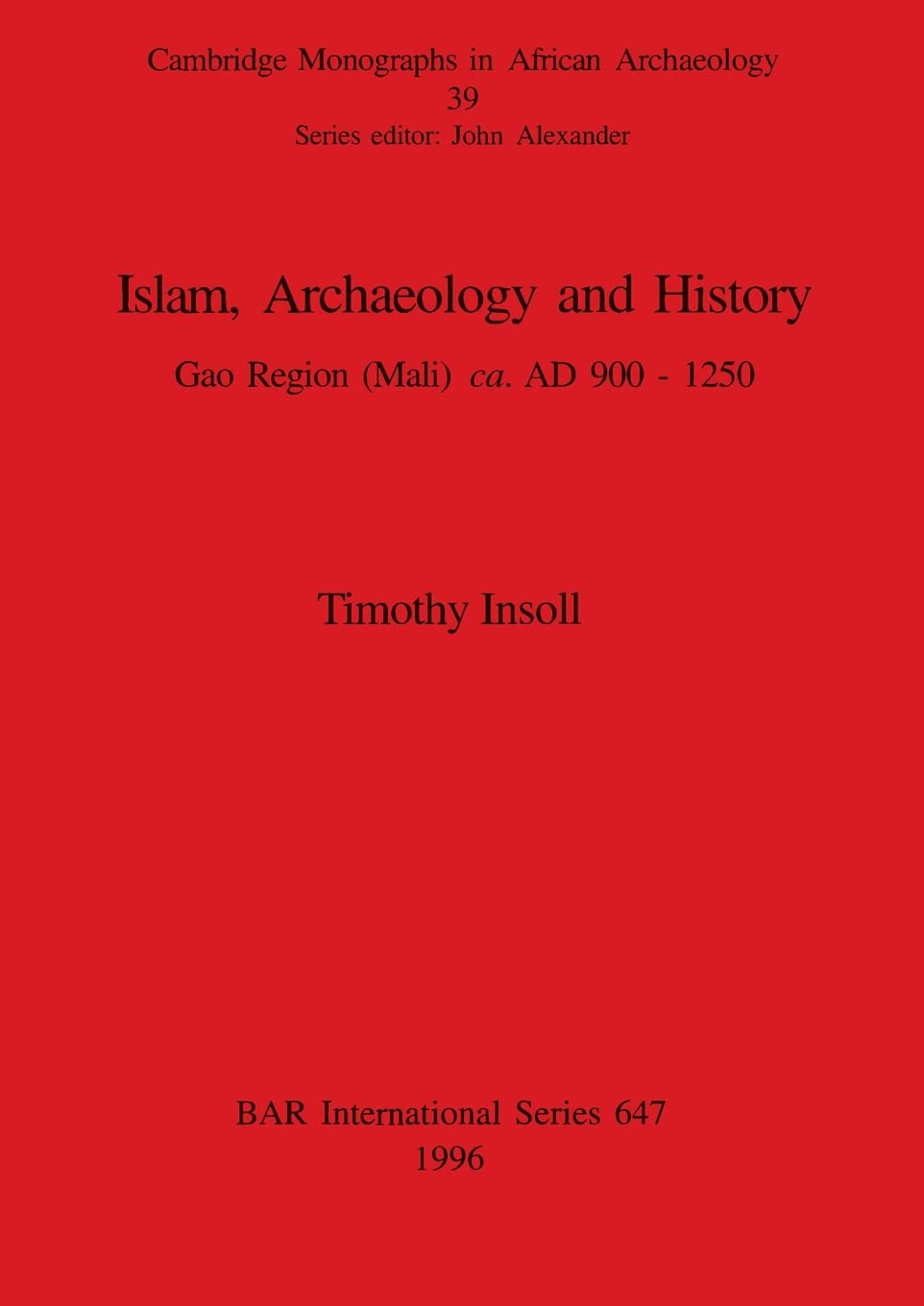 Islam, Archaeology and History: The Gao Region of Mali, Ad …