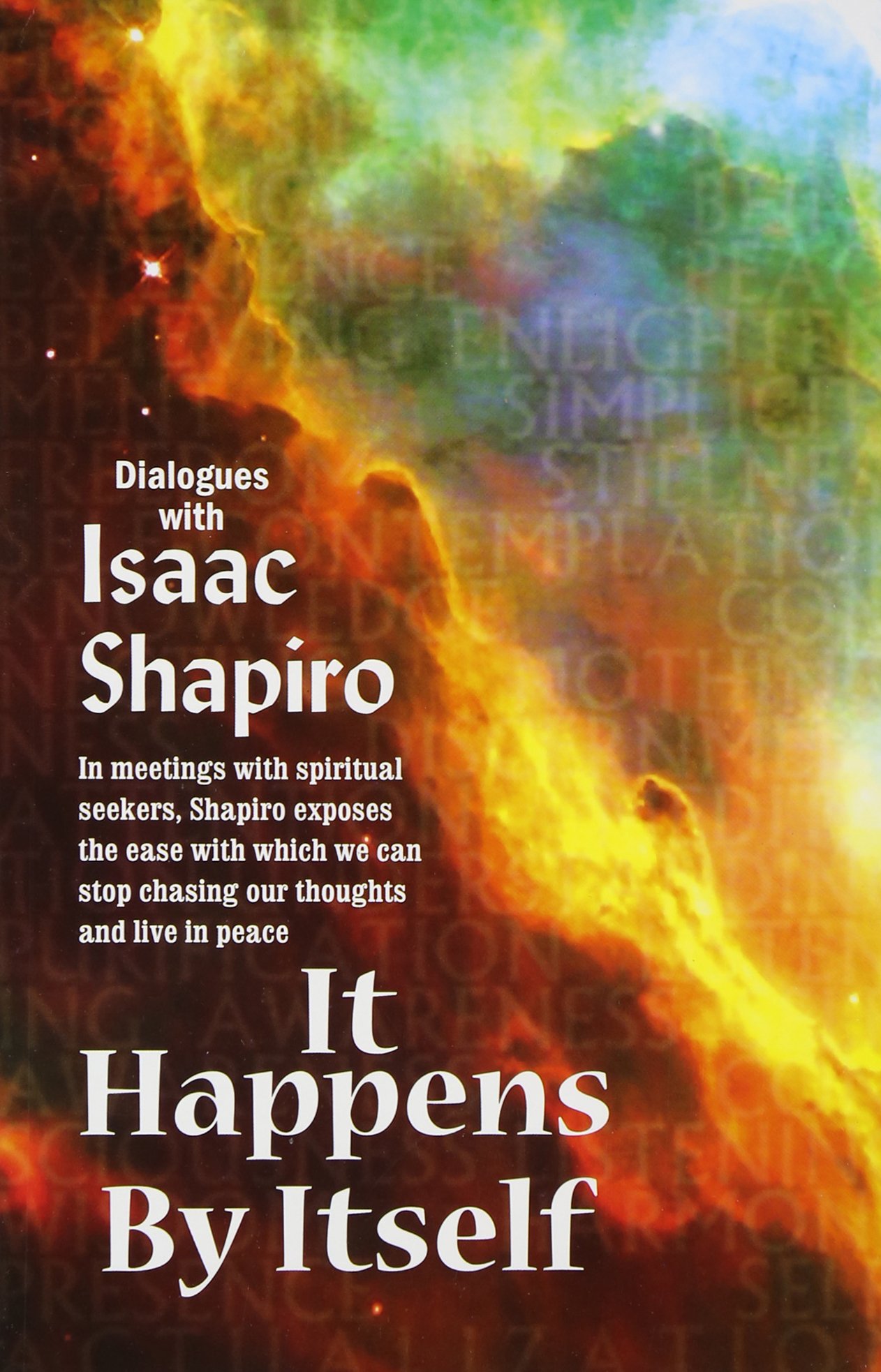 It Happens by Itself: Dialogues with Isaac Shapiro
