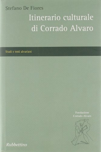 Itinerario culturale di Corrado Alvaro