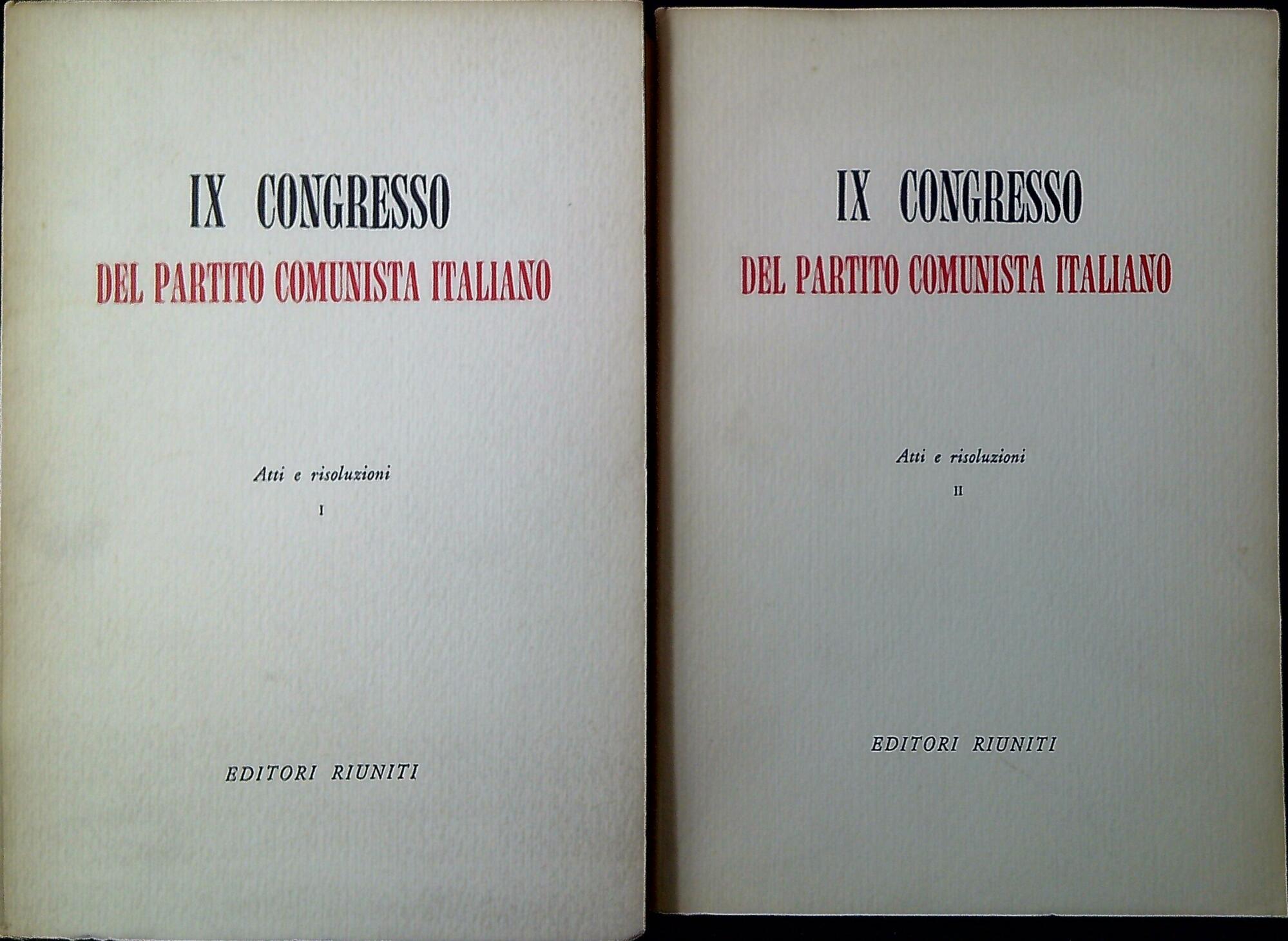 IX Congresso del Partito comunista italiano : atti e risoluzioni