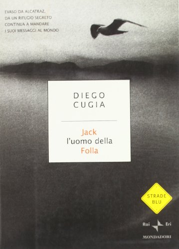 Jack l'uomo della folla. Diario di un italiano latitante