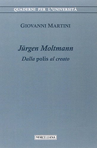 Jürgen Moltmann. Dalla polis al creato