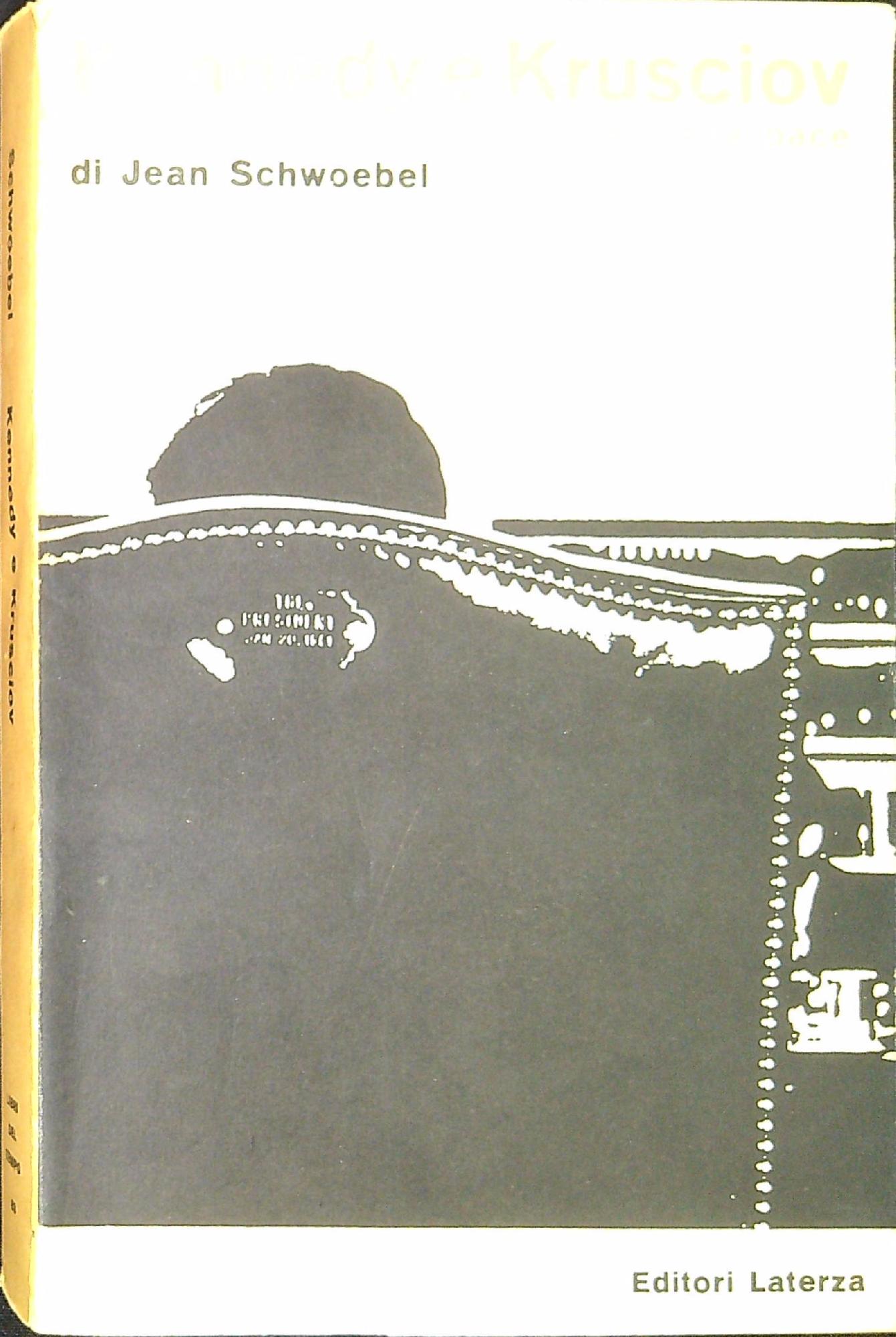 Kennedy e Krusciov : il dialogo interrotto su Berlino e …