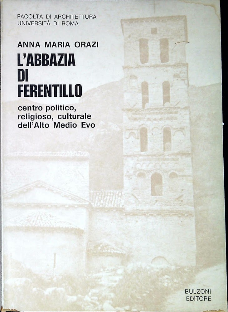 L'abbazia di Ferentillo : centro politico, religioso, culturale dell'Alto Medio …