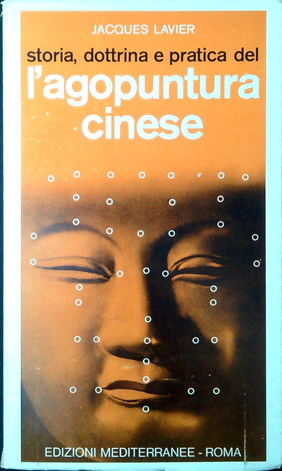 L'agopuntura cinese storia, dottrina e pratica