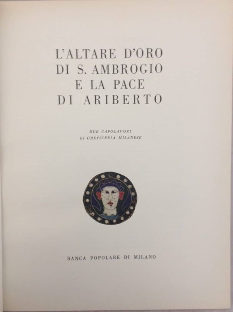 L'altare d'oro di S. Ambrogio e la pace di Ariberto …