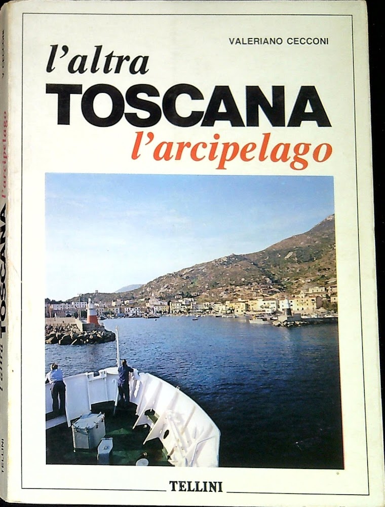 L'altra Toscana : l'arcipelago