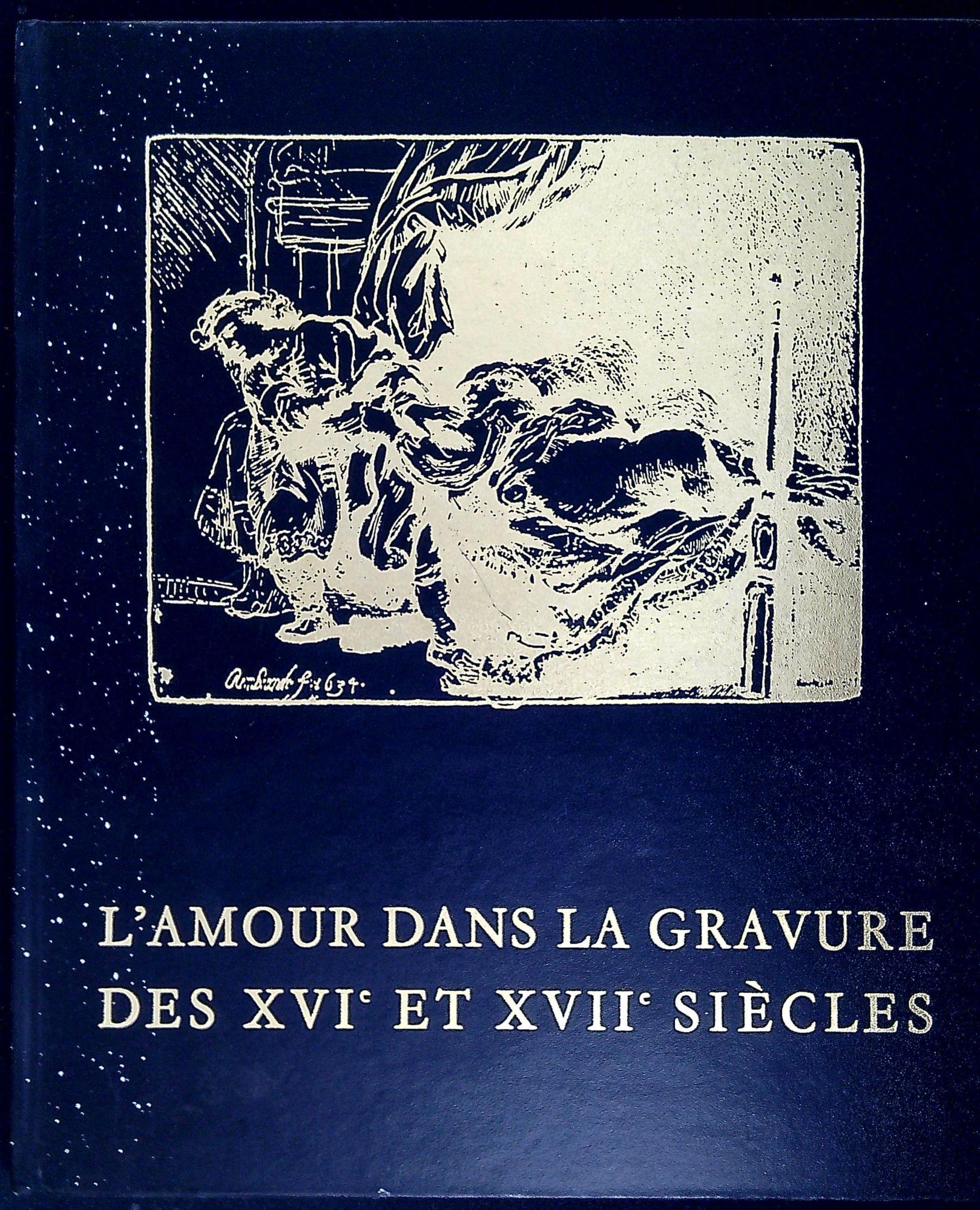 L' amour dans la gravure des XVI et XVII siecle