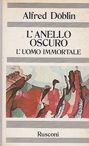 L'ANELLO OSCURO - L'UOMO IMMORTALE