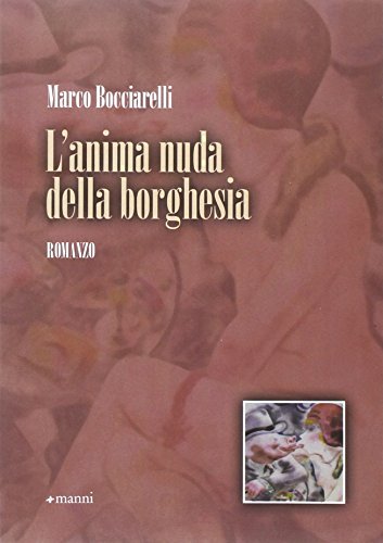 L'anima nuda della borghesia