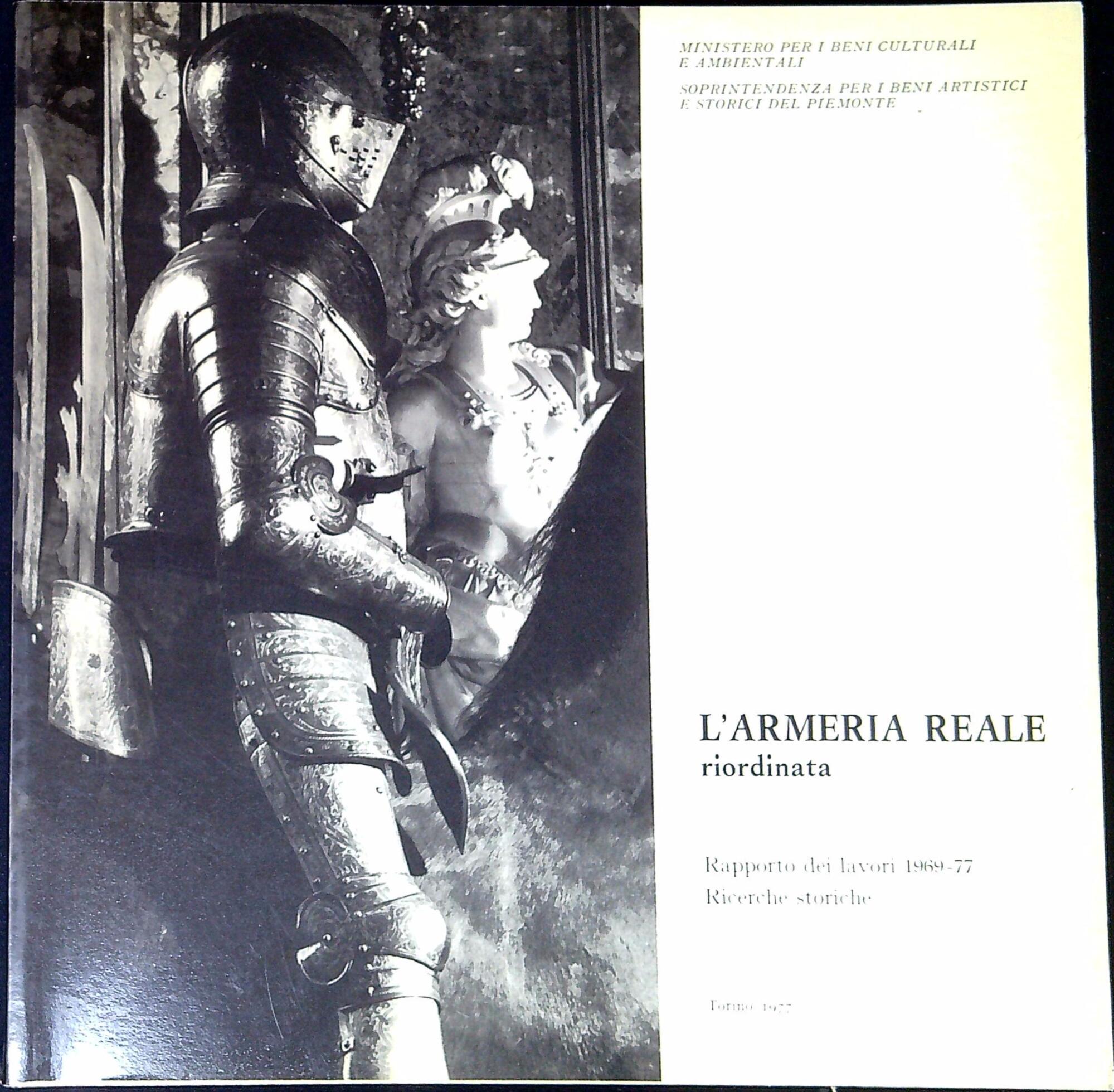 L' armeria reale riordinata : rapporto dei lavori 1969-1977