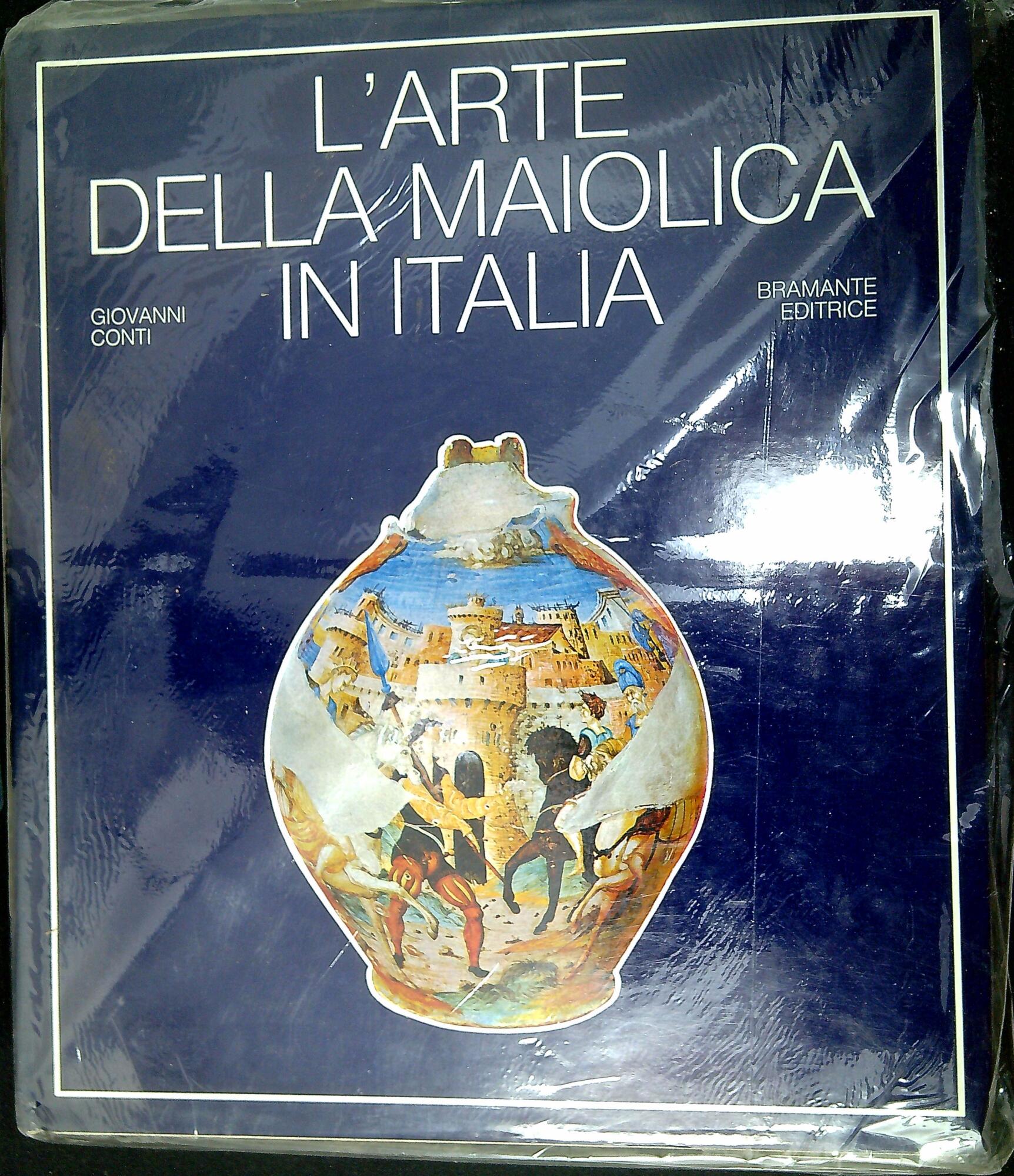 L'arte della maiolica in Italia