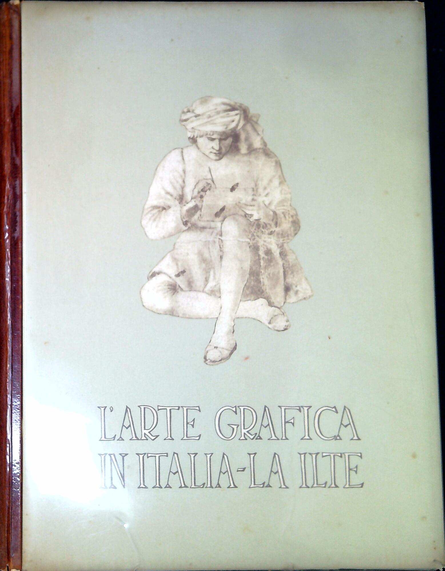 L'arte grafica in Italia-la Ilte