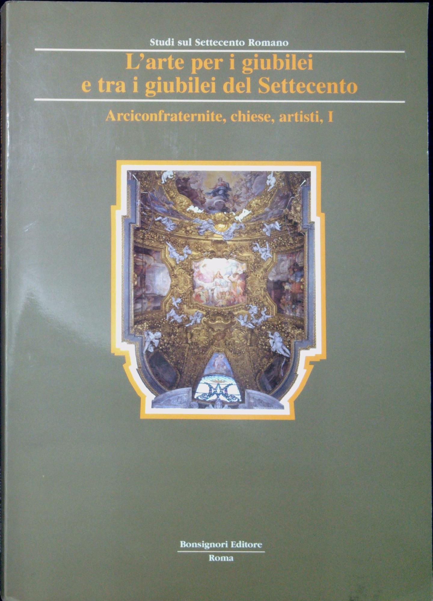 L'arte per i giubilei e tra i giubilei del Settecento …
