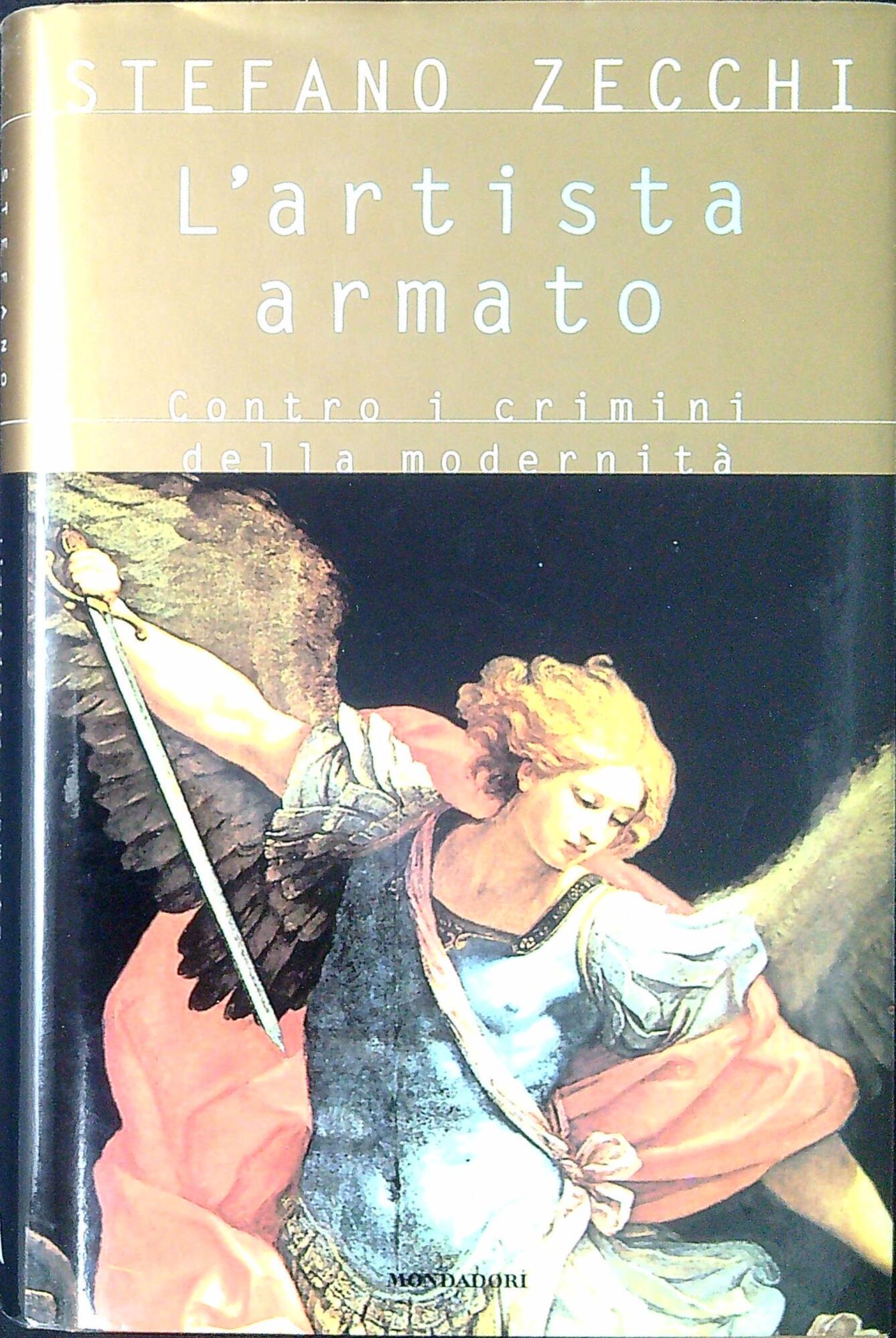 L'artista armato. Contro i crimini della modernità