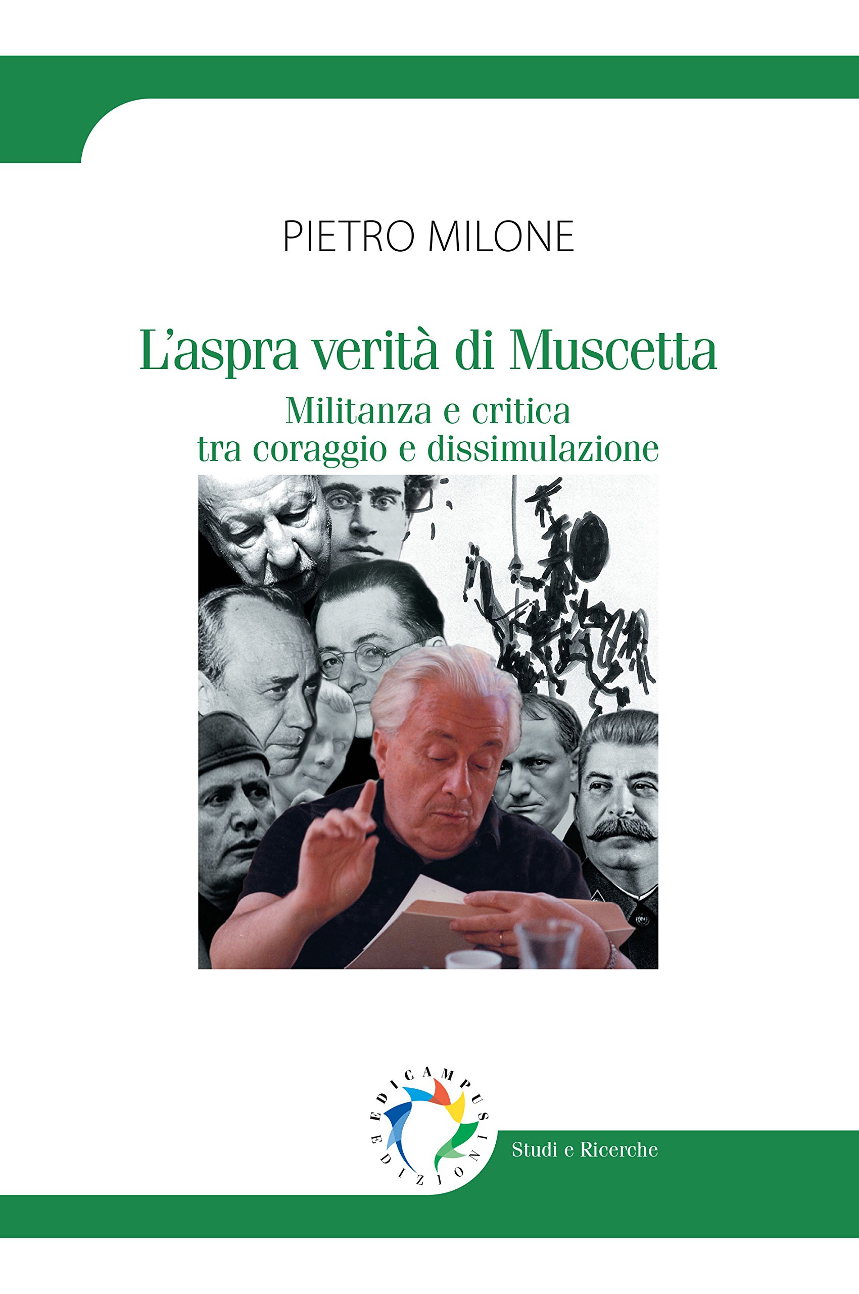 L'aspra verità di Muscetta. Militanza e critica tra coraggio e …