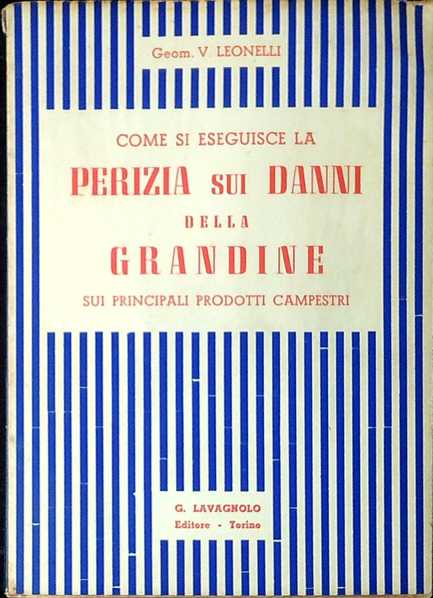 L'Assicurazione grandine : come si eseguisce la perizia sui danni …