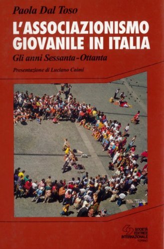 L'associazionismo giovanile in Italia. Gli anni Sessanta-Ottanta