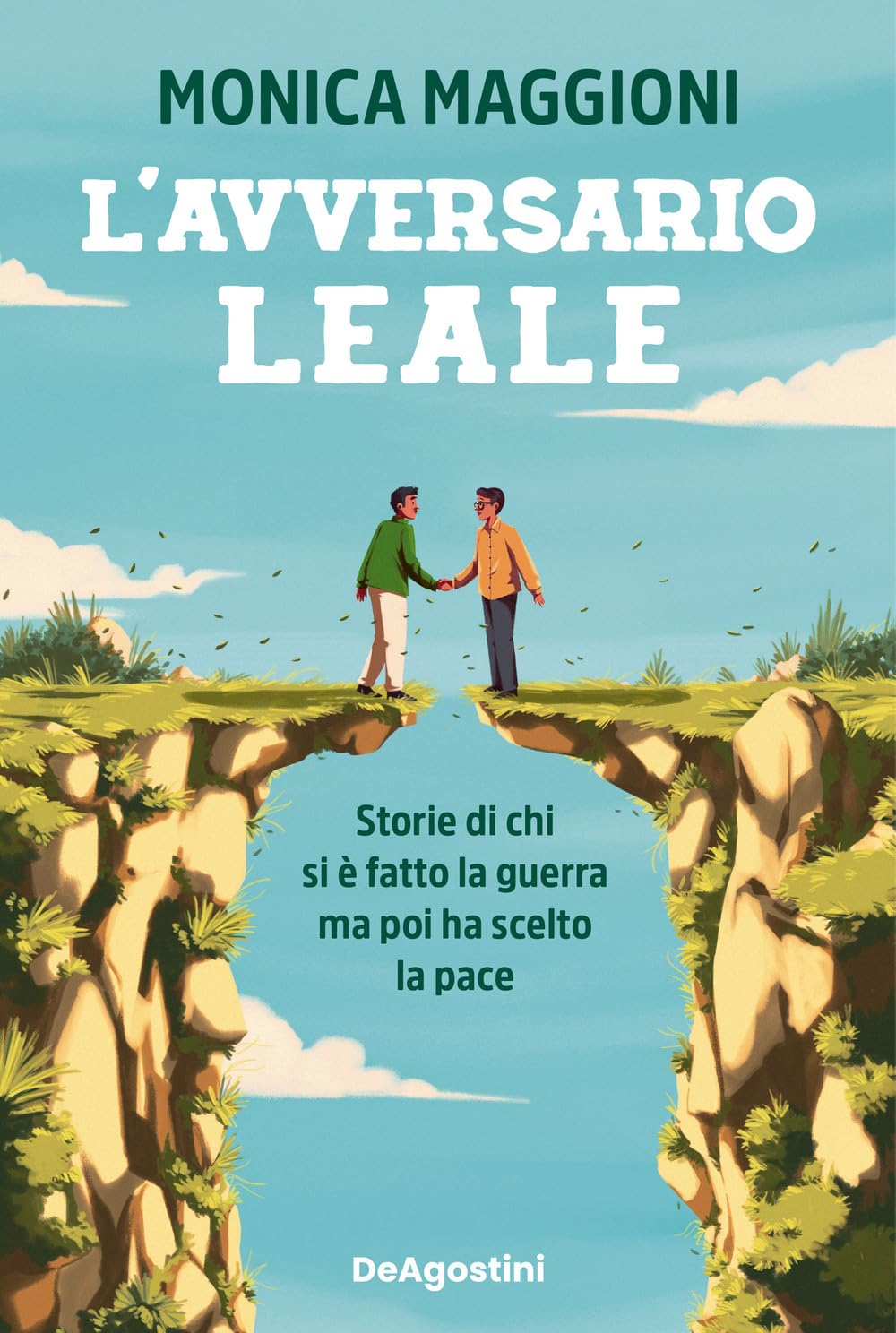 L'avversario leale. Storie di chi si è fatto la guerra …