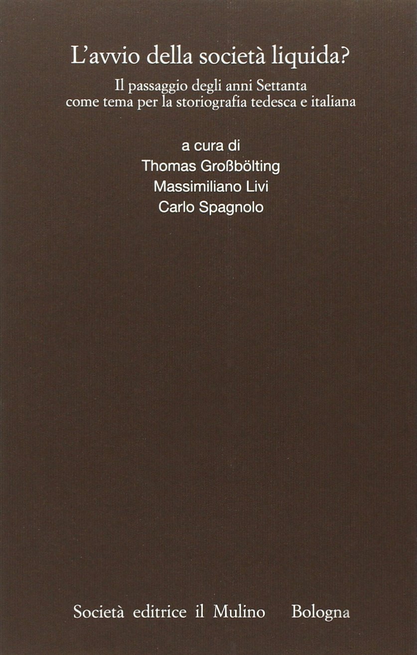 L'avvio della società liquida? Il passaggio degli anni Settanta come …