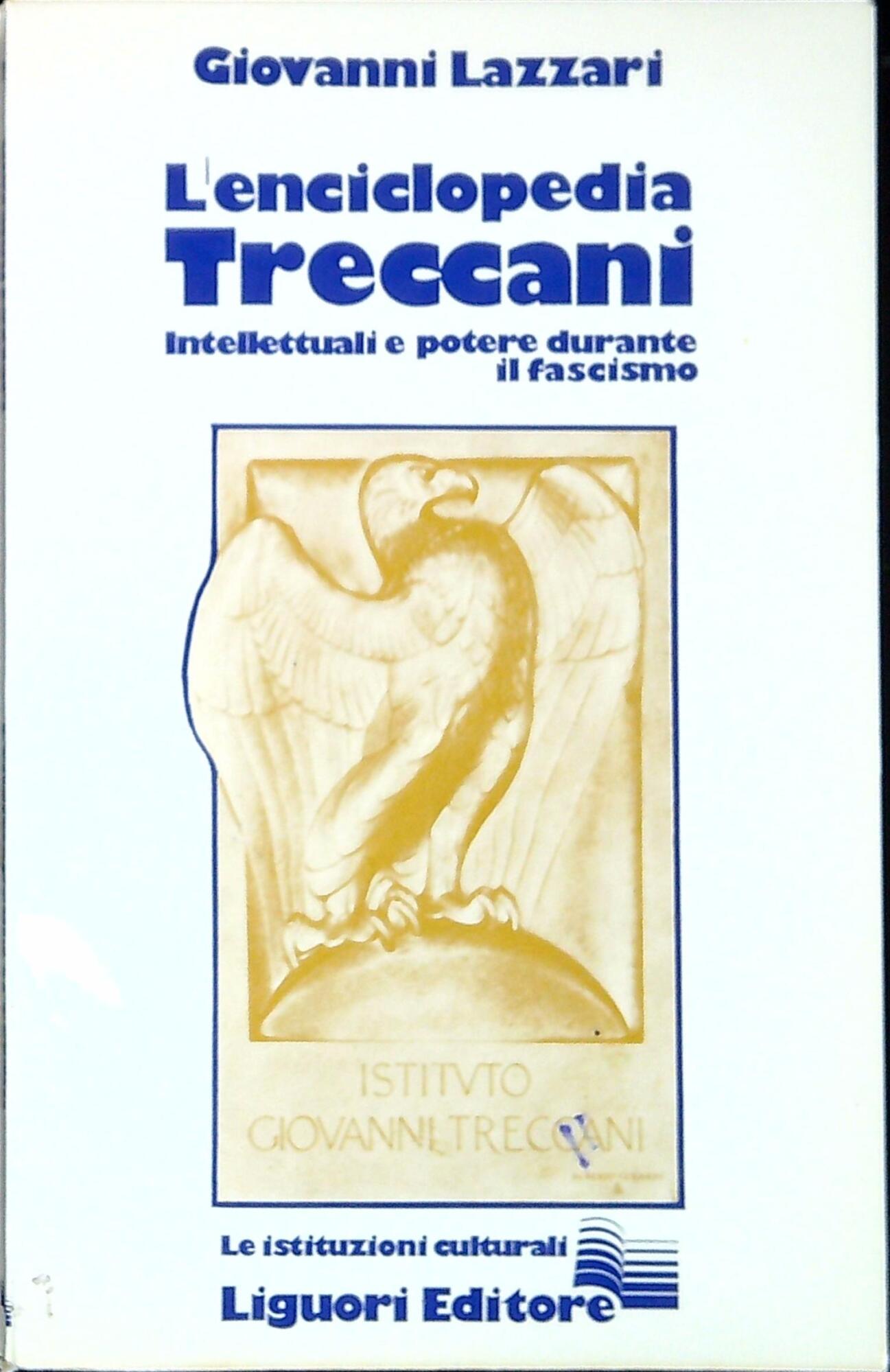 L'Enciclopedia Treccani. Intellettuali e potere durante il fascismo