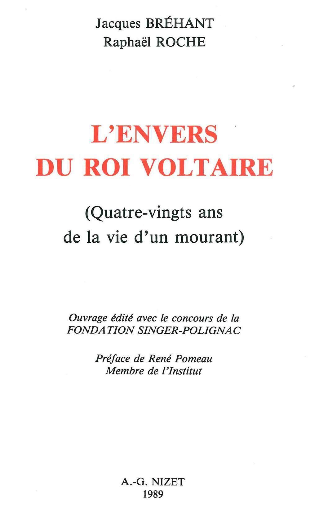 L' Envers Du Roi Voltaire: Quatre-vingts Ans De La Vie …