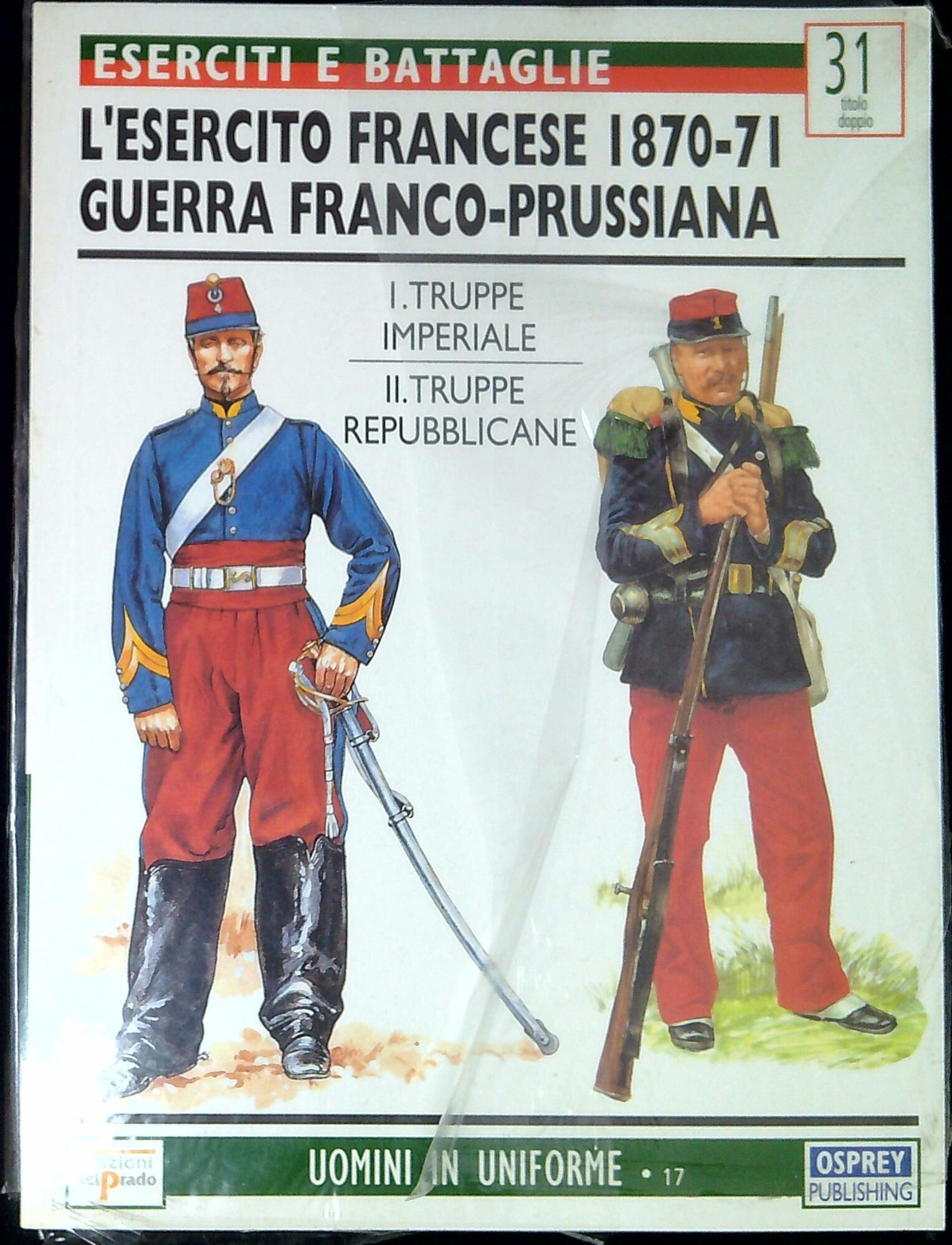 L'esercito francese 1870-71 : guerra franco-prussiana (I) : truppe imperiali. …