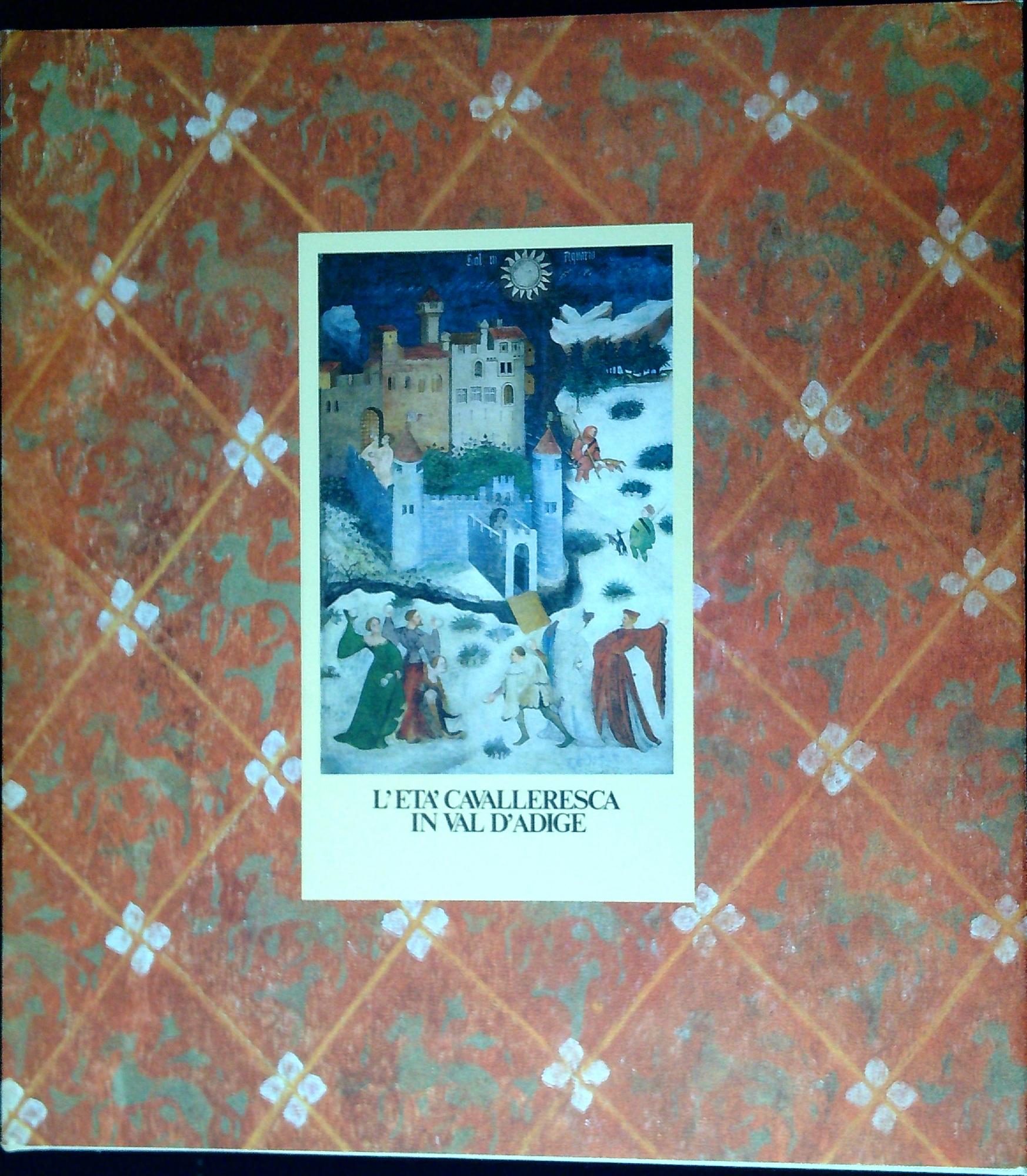 L'età cavalleresca in Val d'Adige