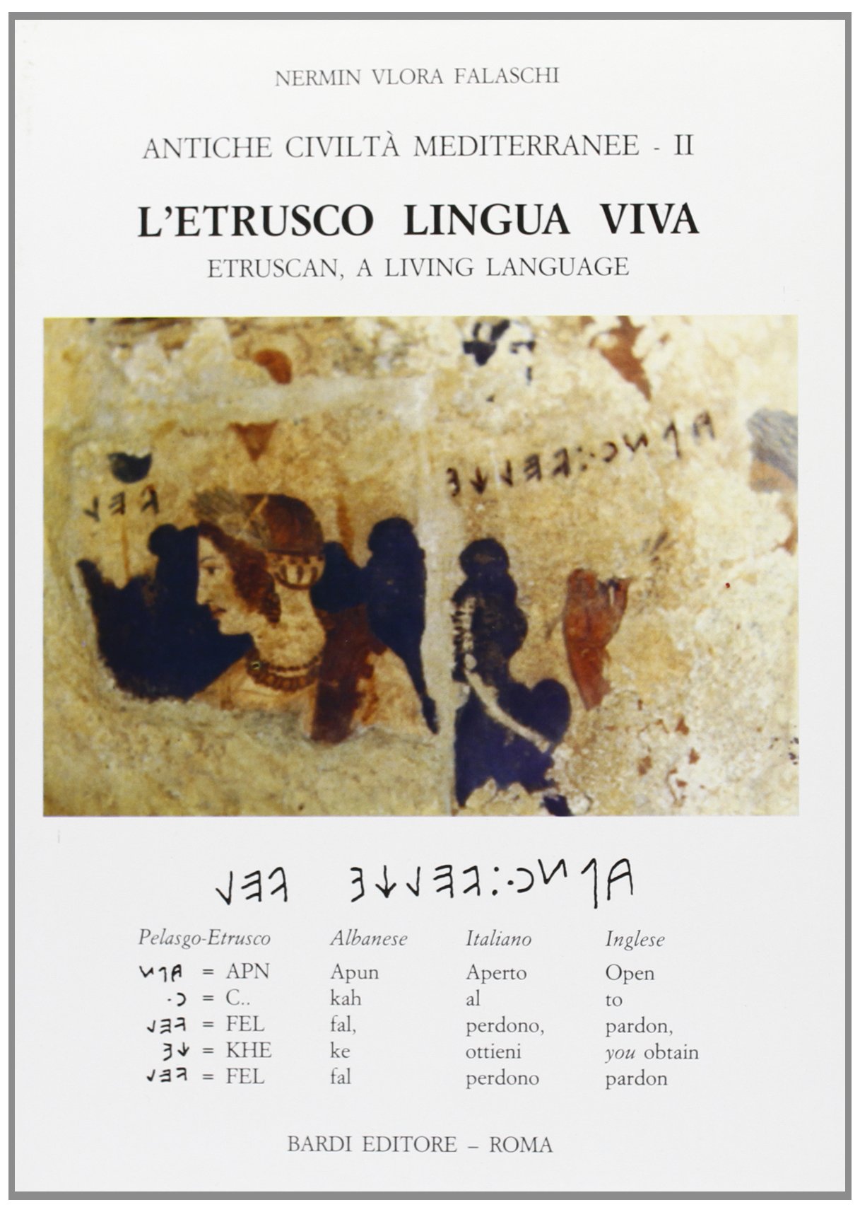 L'etrusco lingua viva. Ediz. italiana e inglese