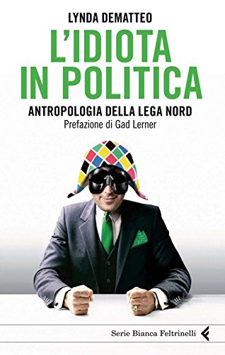 L'idiota in politica (Serie bianca)