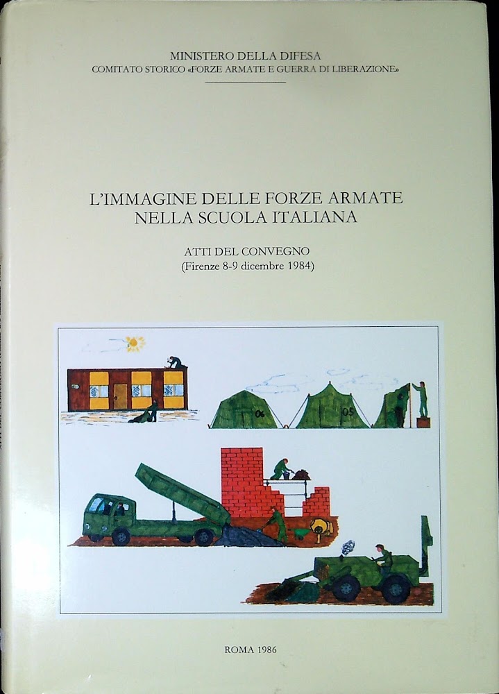 L'immagine delle forze armate nella scuola italiana : atti del …