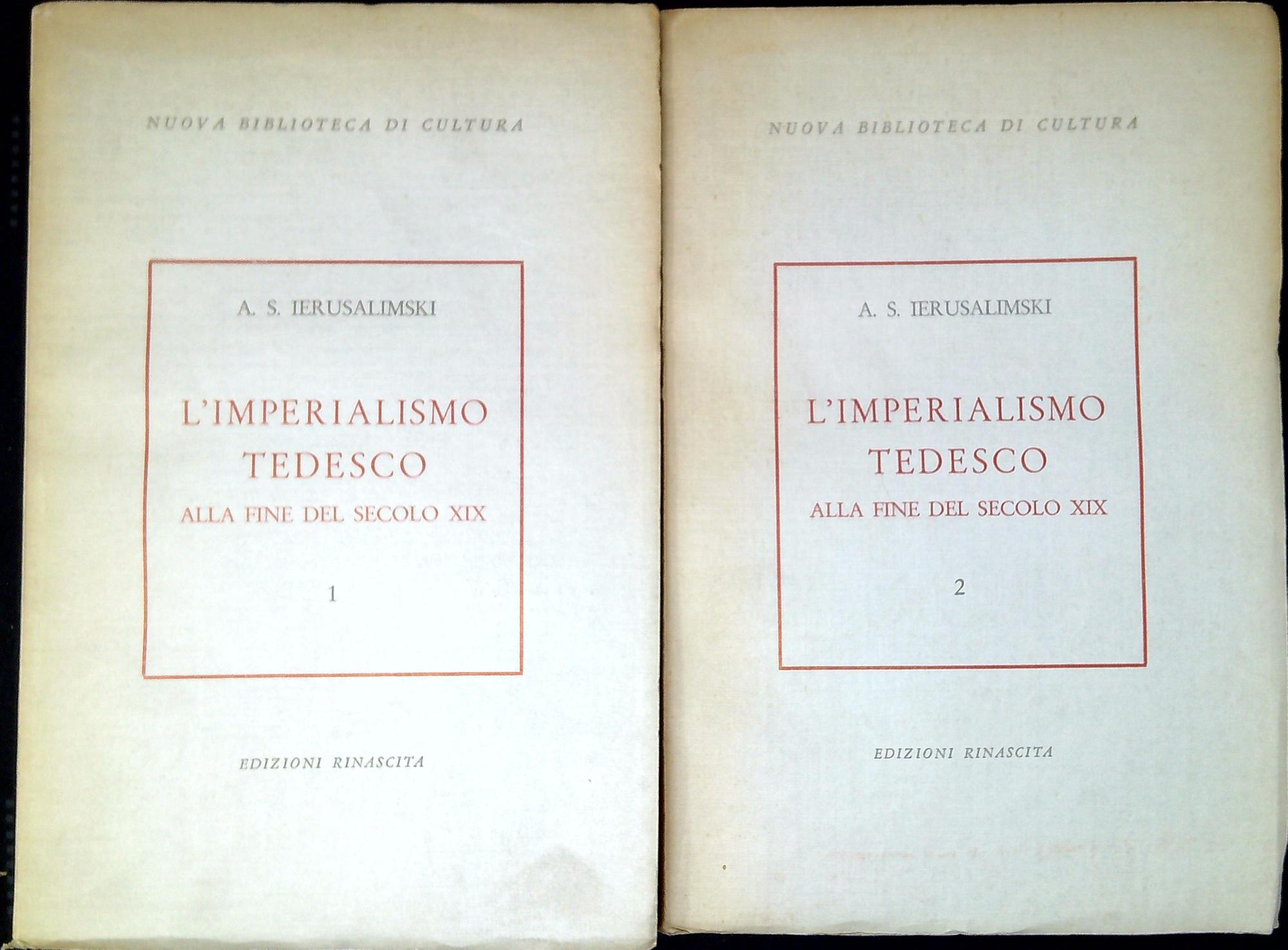 L' imperialismo tedesco alla fine del secolo XIX. Due volumi