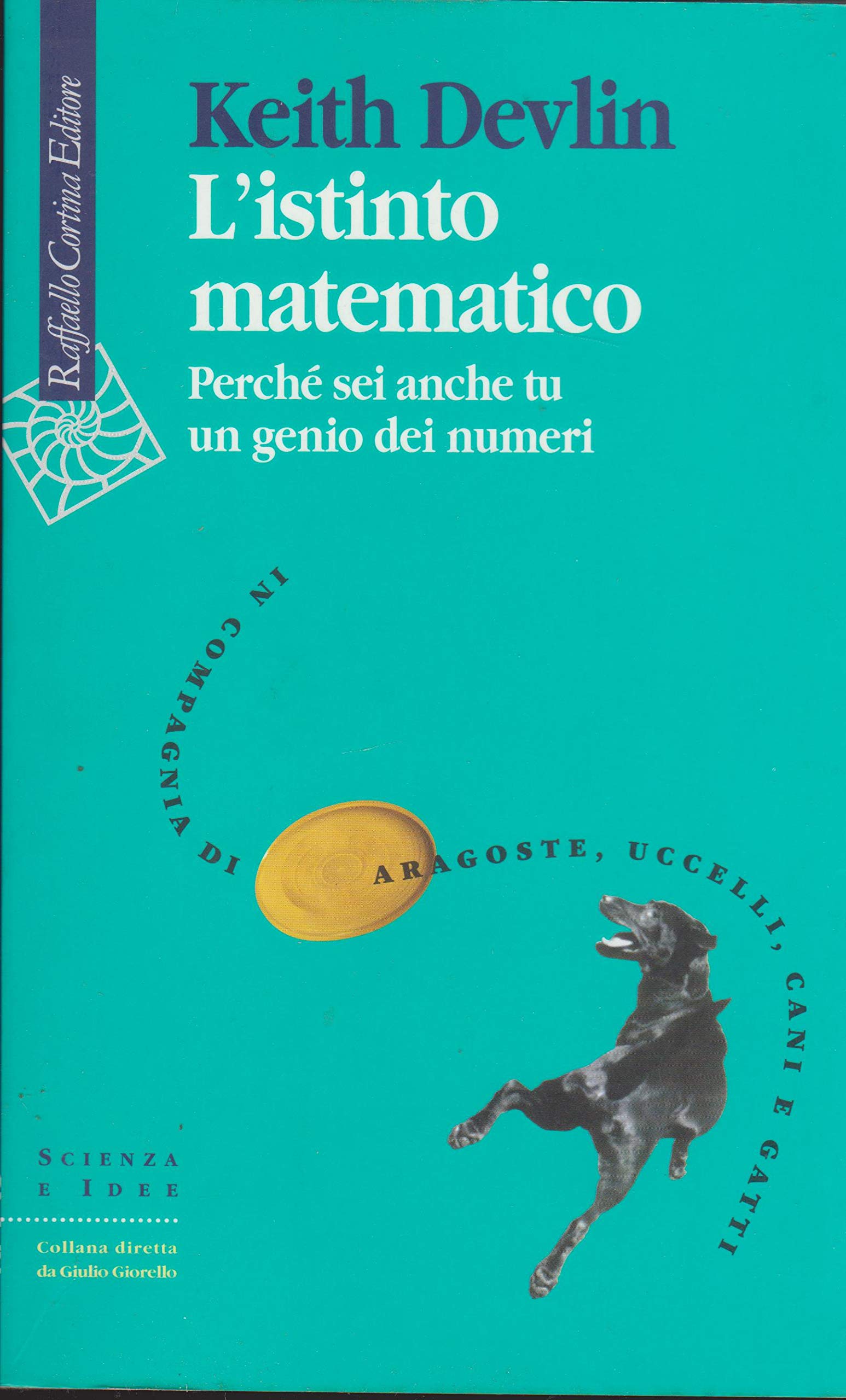 L'istinto matematico. Perché sei anche tu un genio dei numeri