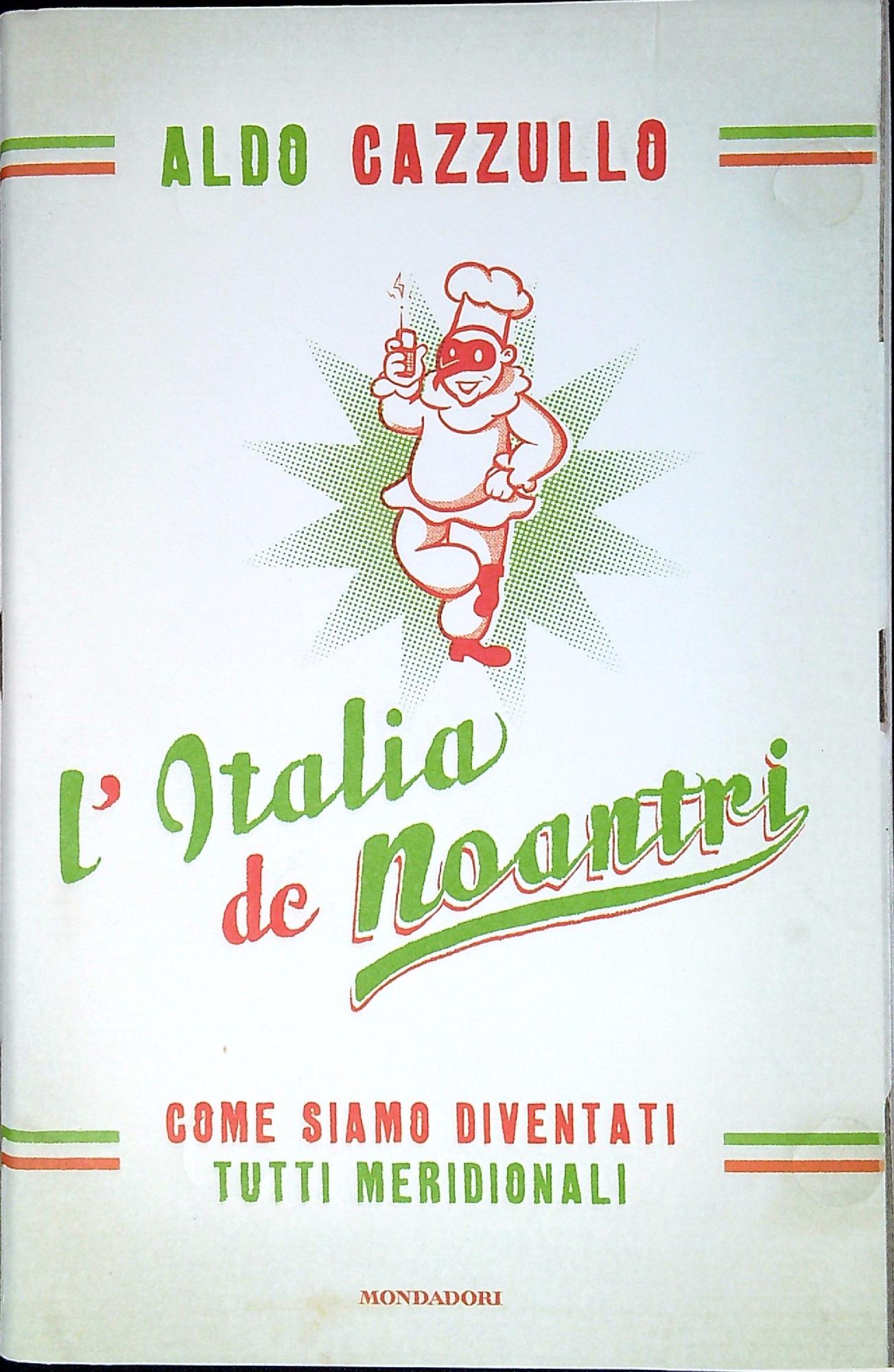 L' Italia de noantri : come siamo diventati tutti meridionali