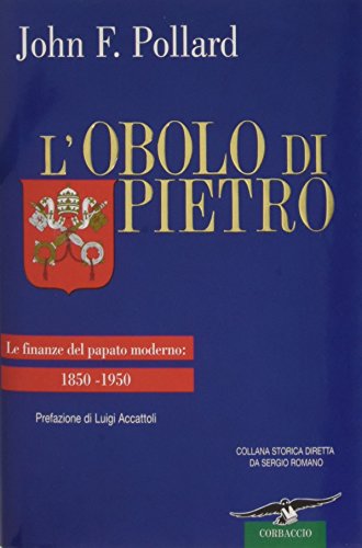 L'obolo di Pietro. Le finanze del papato moderno: 1850-1950