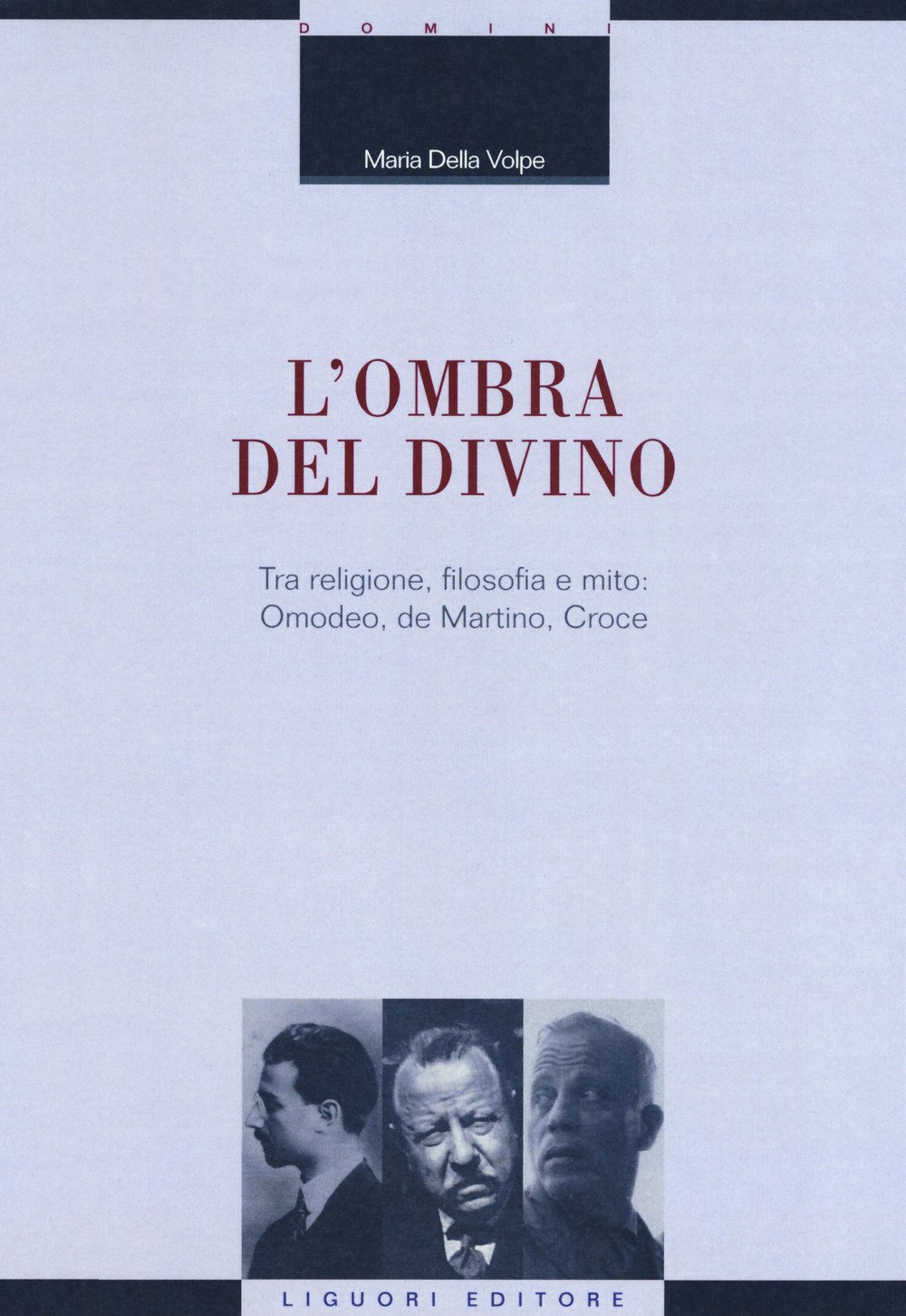 L'ombra del divino. Tra religione, filosofia e mito: Omodeo, de …