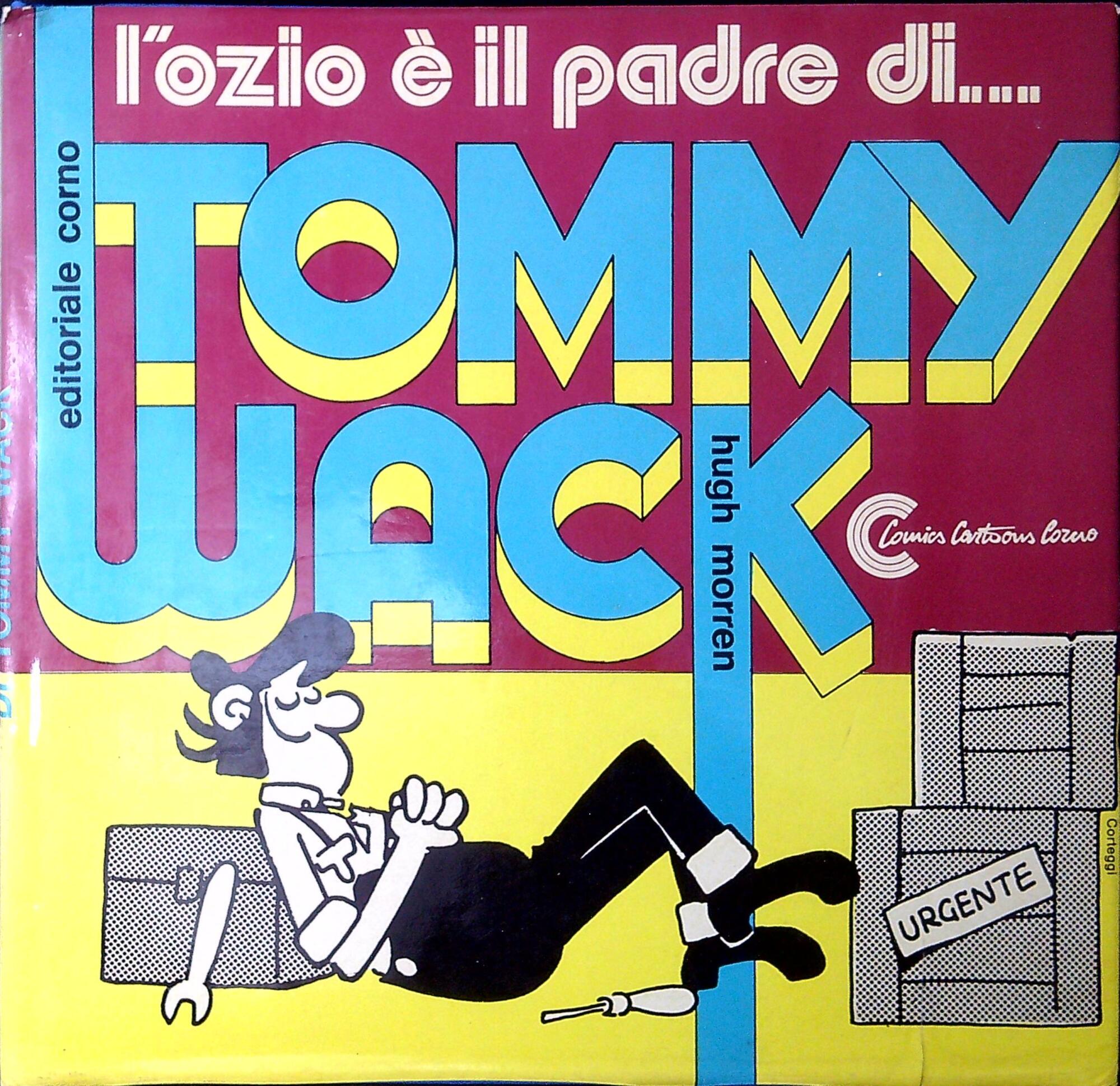 L'ozio e il padre di... Tommy Wack