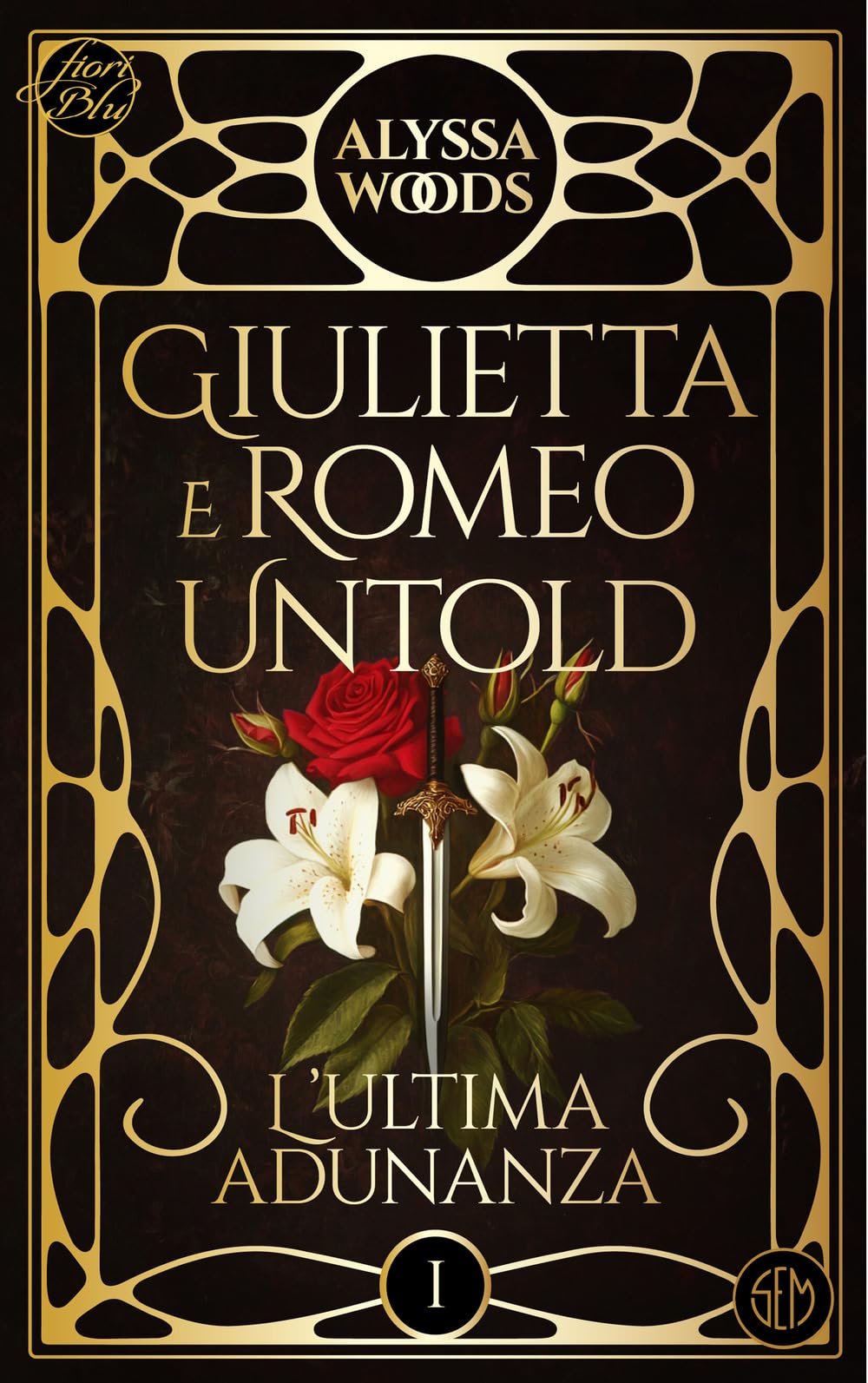 L'ultima adunanza. Giulietta e Romeo untold (Vol. 1)