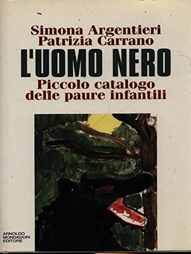 L'uomo nero. Piccolo catalogo delle paure infantili