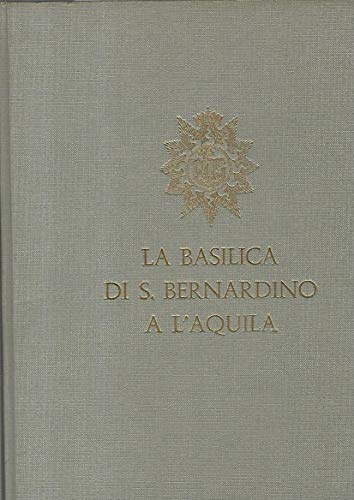La Basilica di S. Bernardino a L'Aquila