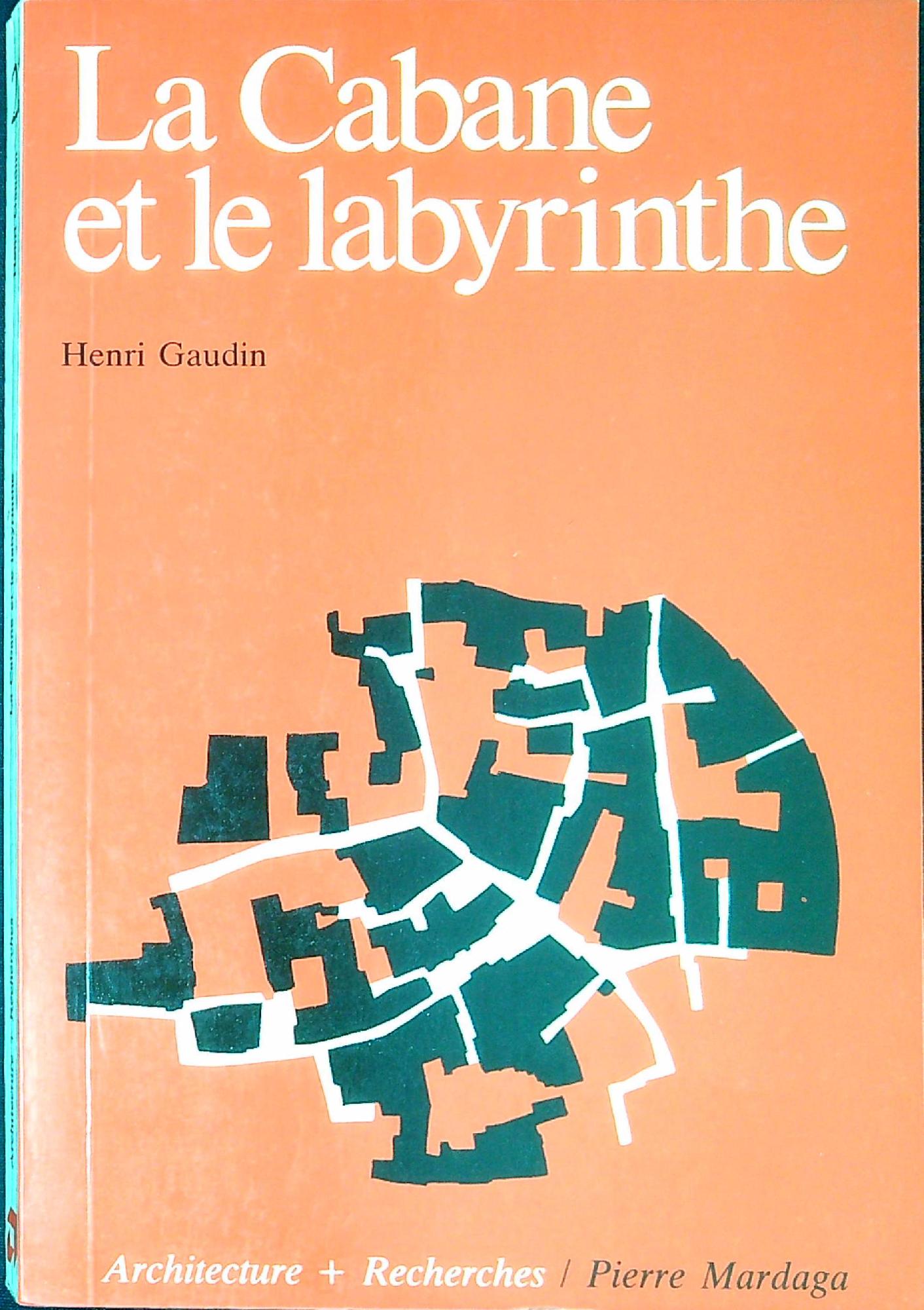 La cabane et le labyrinthe